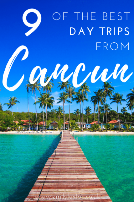 best day trip from cancun