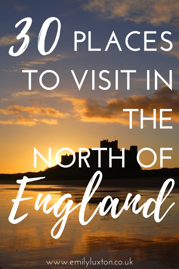 30 Places to Visit in the North of England
