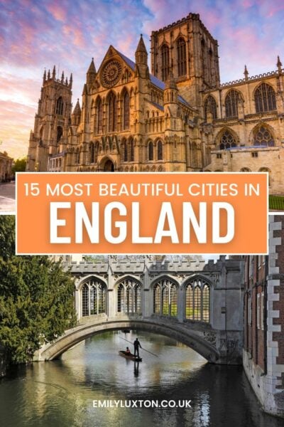 Poster image with the text "15 MOST BEAUTIFUL CITIES IN ENGLANG" written in white capital letters on an orange box. There are two photographs, the top one shows a cathedral with a carved facade of beige stone at sunset against a purple sky, the bottom photo shows a covdered stone bridge above a river with a silhouetted man on a wooden punting boat going under the bridge. 