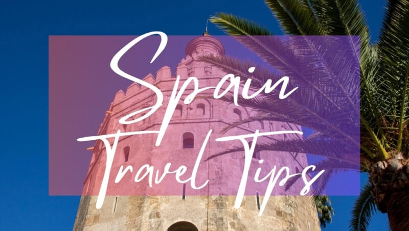 Spain Travel Tips: written in white text over a photograph of a grey stone circular tower and a palm tree