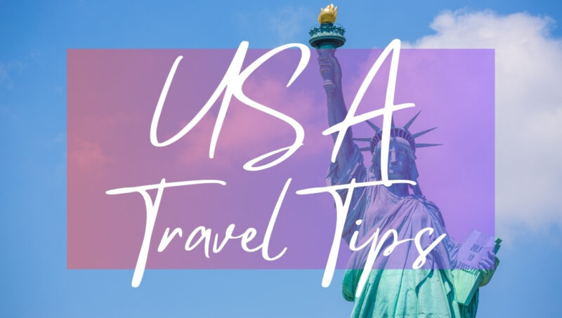 USA Travel Tips: written in white text over a photo of the Statue of Liberty against blue sky